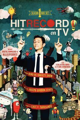 hitRECord on TV! Season One by Joseph Gordon-Levitt