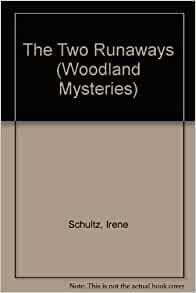 The Two Runaways by Irene Schultz