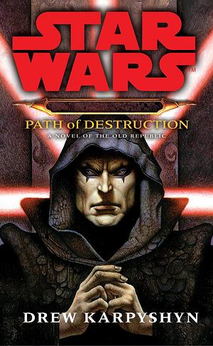 Path of Destruction by Drew Karpyshyn