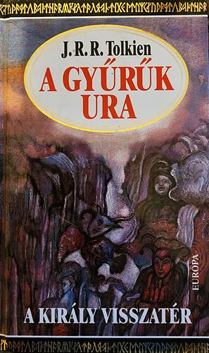 A Gyűrűk Ura: A király visszatér : regény, Volume 3 by J.R.R. Tolkien