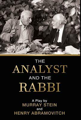 The Analyst and the Rabbi by Henry Abramovitch, Murray Stein