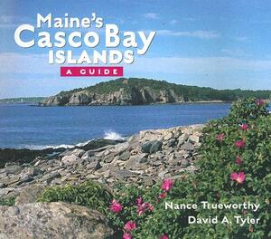 Maine's Casco Bay Islands: A Guide by David Tyler