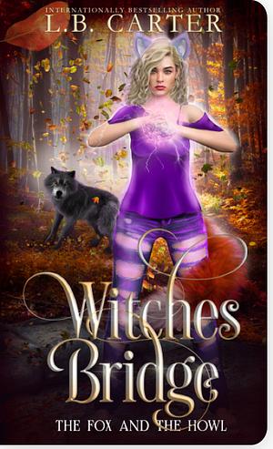 Witches Bridge by L.B. Carter