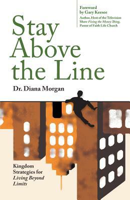 Stay Above the Line by Diana Morgan