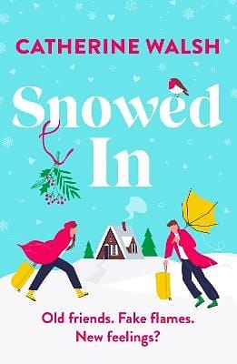 Snowed in by Catherine Walsh