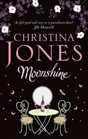 Moonshine: A magical romantic comedy by Christina Jones