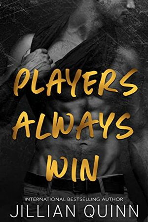 Players Always Win  by Jillian Quinn