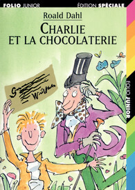 Charlie et la chocolaterie by Roald Dahl