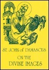 On the Divine Images by John of Damascus