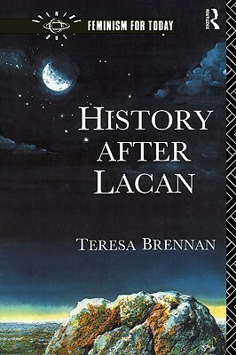 History After Lacan by Teresa Brennan