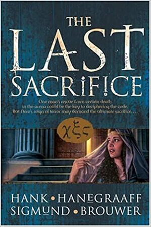 The Last Sacrifice by Hank Hanegraaff