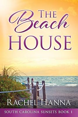 The Beach House by Rachel Hanna