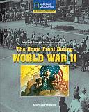 The Home Front During World War II by Monica Halpern, National Geographic Learning