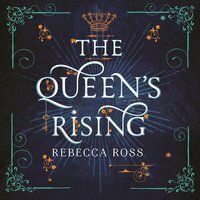 The Queen's Rising by Rebecca Ross