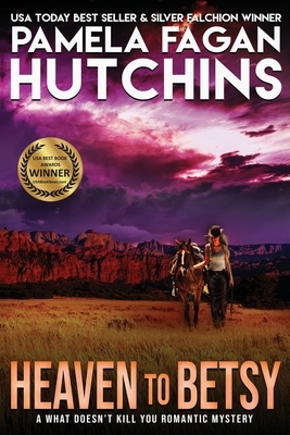 Heaven to Betsy (Emily #1) by Pamela Fagan Hutchins