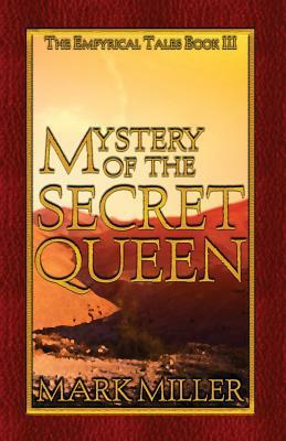 Mystery of the Secret Queen by Mark Miller