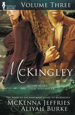 McKingley Volume Three by McKenna Jeffries, Aliyah Burke