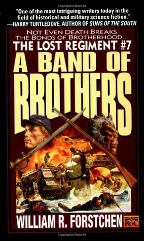 A Band of Brothers by William R. Forstchen