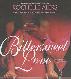 Bittersweet Love by Rochelle Alers