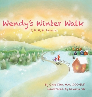 Wendy's Winter Walk: P, B, M, W Sounds by M. a. CCC-Slp Cass Kim