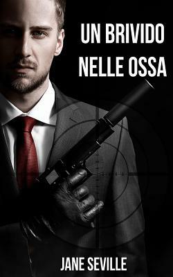 Un brivido nelle ossa by Jane Seville