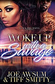 Woke up with a Savage by Tiff Smitty, Joe Awsum