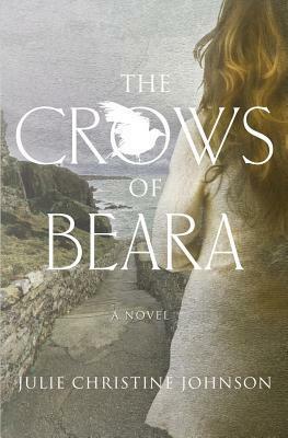 The Crows of Beara by Julie Christine Johnson
