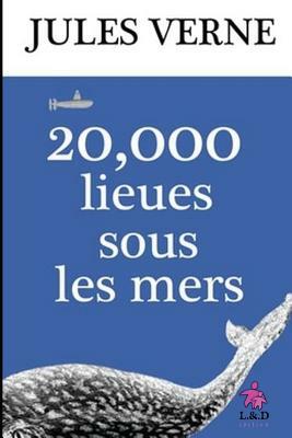 20000 Lieues Sous Les Mers by Jules Verne