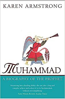 Muhammad : A Biography of the Prophet by Karen Armstrong