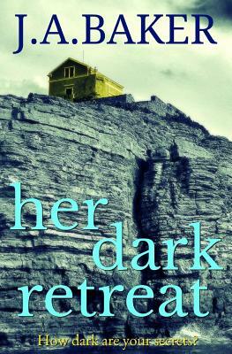 Her Dark Retreat by J.A. Baker