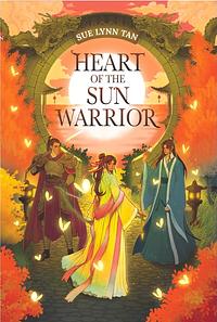 Heart of the Sun Warrior by Sue Lynn Tan