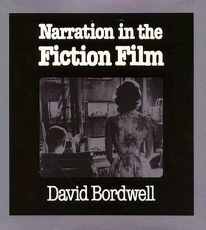 Narration in the Fiction Film by David Bordwell