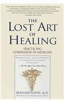 The Lost Art of Healing: Practicing Compassion in Medicine by Bernard Lown