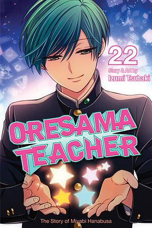 Oresama Teacher, Vol. 22 by Izumi Tsubaki