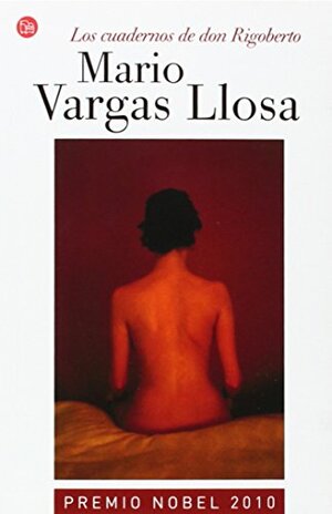 Los cuadernos de don Rigoberto by Mario Vargas Llosa