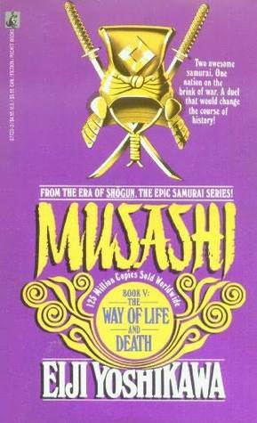 Musashi: The Way of Life and Death by Eiji Yoshikawa, Charles S. Terry