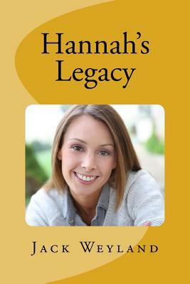 Hannah's Legacy by Jack Weyland