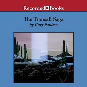 The Transall Saga by Gary Paulsen