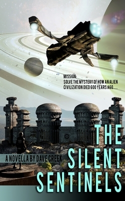 The Silent Sentinels by Dave Creek