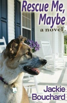 Rescue Me, Maybe by Jackie Bouchard