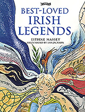 Best-Loved Irish Legends by Eithne Massey