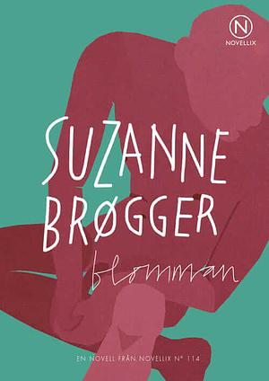 Blomman by Suzanne Brøgger