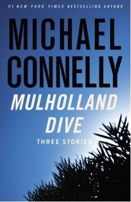 Mulholland Dive by Michael Connelly