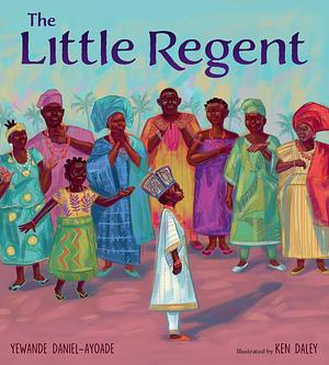 The Little Regent by Yewande Daniel-Ayoade