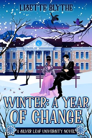 Winter: A Year of Change by Lisette Blythe