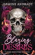 Blazing Desires by Jasmine Andrady