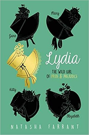 Lydia: The Wild Girl of Pride and Prejudice by Natasha Farrant