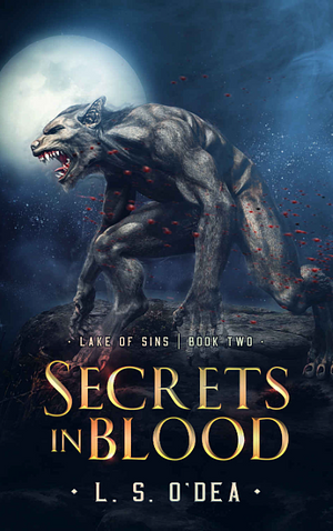 Secrets In Blood by L.S. O'Dea
