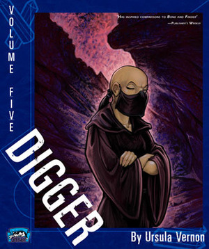 Digger, Volume Five by Ursula Vernon