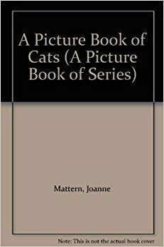 A Picture Book of Cats by Joanne Mattern